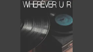 Wherever U R (Originally Performed by Umi and V) (Instrumental)