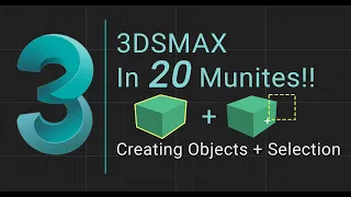 Full 3dsmax Course | 3dsmax From Scratch | Class 2 | Creating Objects + Selection