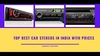 Top Best Car Stereos in India with Price | Best Single Din Car Stereo brand in India