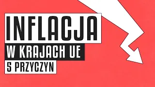 Inflacja w krajach UE | 5 głównych przyczyn