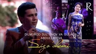 Dilmurod Sultonov va Gulasal Abdullayeva - Siz o'shami (concert verison)