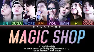 BTS(방탄소년단) 'Magic Shop' (Color Coded Lyrics Esp/Eng/Rom/Han/가사) (8 MEMBERS ver.)【GALAXY MC】