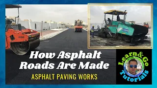 How Asphalt Roads Are Made | Asphalt Paving Works