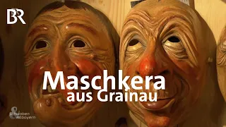 Maschkera: Der Larvenschnitzer von Grainau | Schwaben & Altbayern | BR Fernsehen