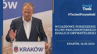 Donald Tusk, Wyjazdowe posiedzenie Klubu Parlamentarnego Koalicji Obywatelskiej, Kraków, 16.05.2023