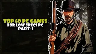 TOP 50 Games for Low SPEC PC (512 MB VRAM / 1 GB VRAM / Intel HD Graphics / No GPU)