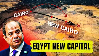 Why Egypt is Moving its Capital?