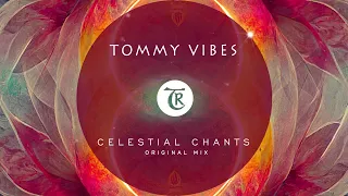 Tommy Vibes - Celestial Chants [Tibetania Records]