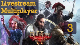 Divinity: Original Sin 2- Livestream Multiplayer (Part 3) Leaving Act1