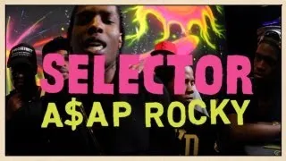 A$AP Rocky - Freestyle - Selector