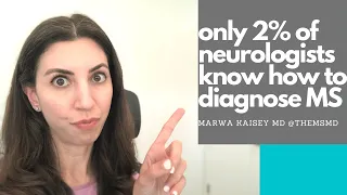 Multiple Sclerosis Diagnosis: 98% of neurologists wrong!