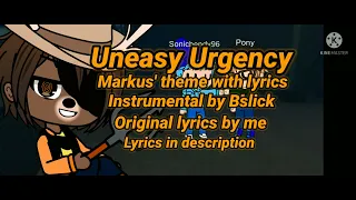 Uneasy Urgency- Markus' theme with lyrics