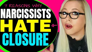 Narcissists NEVER Give You Closure  (7 Reasons Why)