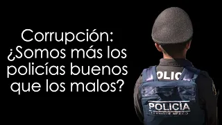 La realidad de la policía mexicana y la corrupción