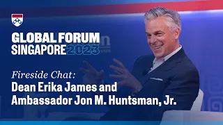 Ambassador Jon M. Huntsman, Jr. and Dean Erika James at Global Forum Singapore – Fireside Chat