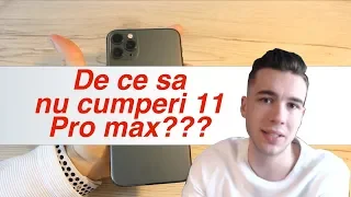 iPhone 11 Pro Max Review - De ce sa nu il cumperi?!