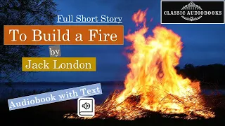 To Build a Fire by Jack London | Best Short Stories | Read along and Listen - Full English Audiobook