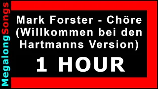 Mark Forster - Chöre (Willkommen bei den Hartmanns Version) 🔴 [1 Stunde] 🔴 [1 HOUR] ✔️