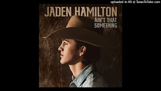 Jaden Hamilton - Ain't That Something