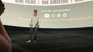 Quentin Tarantino Intro: Once Upon A Time...In Hollywood. Cinerama Dome 7.20.2019