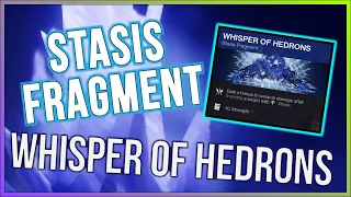 Stasis Fragment Guide | Whisper of Hedrons | Destiny 2 Beyond Light