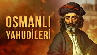 Sefarad Yahudileri: Osmanlı'da Yaşayan Yahudiler