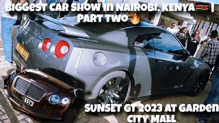 🔥SUNSET GT 2023 At Garden City Mall | Biggest Car Show In NAIROBI, KENYA🇰🇪 | Part Two🔥