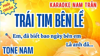 Karaoke Trái Tim Bên Lề Tone Nam | Nam Trân