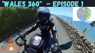 Motorcycle Tour of The "Wales 360" -  Episode 1