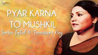 Pyar Karna To Mushkil - Samar Iqbal & Tarannum Naz | EMI Pakistan Originals