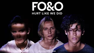 FO&O - Hurt Like We Did (Official Video)