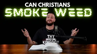 Can Christians Smoke Weed?