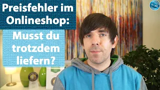 Preisfehler im Onlineshop: Musst du trotzdem liefern?