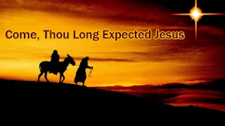 Come, Thou Long Expected Jesus (Instrumental-Lyrics)