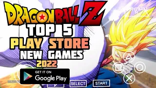 Dragon Ball 🔥Top 5 Play Store New Games 2022 🔥 ( Low/High graphics)