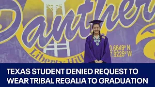 Liberty Hill senior denied request to wear tribal regalia at graduation | FOX 7 Austin