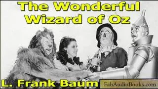 THE WIZARD OF OZ - The Wonderful Wizard of Oz by L Frank Baum - Unabridged audiobook - FAB