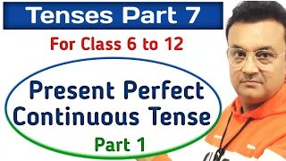 Present Perfect Continuous Tense | Part 1 | Tenses in English Grammar For Class 6 to 12 | #tenses |