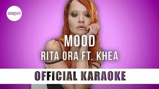 Rita Ora - Mood ft. KHEA (Official Karaoke Instrumental) | SongJam