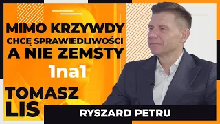 Mimo krzywdy chcę sprawiedliwości, a nie zemsty | Tomasz Lis 1na1 Ryszard Petru