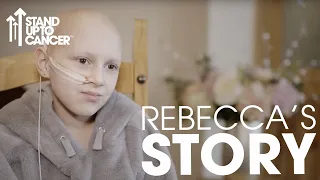 Rebecca's Story | Rhabdomyosarcoma | Stand Up To Cancer