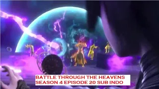 Battle through The Heavens Season 4 Episode 20 Sub Indo