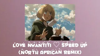 love nwantiti ♡ sped up (north african remix)