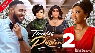 TIMELESS PASSION 2 (New Trending Nigerian Nollywood Movie 2024) Chris Okagbue, Chinenye Nnebe