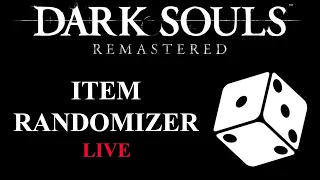 Our "First" Item Randomizer | LIVE | Dark Souls Remastered