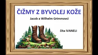 Grimmovci - ČIŽMY Z BYVOLEJ KOŽE (audio rozprávka)