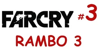 FAR CRY: Rambo 3 /Far Cry Mod/ Part 3
