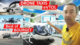 DRONES-TAXIS : ça y est, ils volent !!! BEST OF eVTOL Bourget