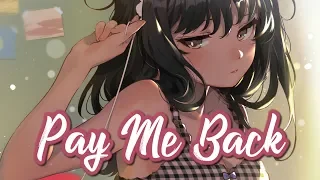 Nightcore - Pay Me Back! || Lyrics