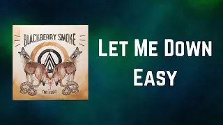 Blackberry Smoke - Let Me Down Easy (Lyrics)